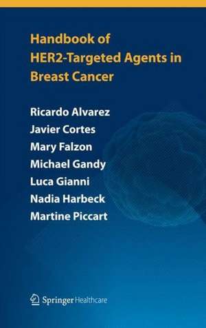 Handbook of HER2-targeted agents in breast cancer de Ricardo H Alvarez