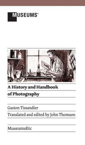 A History and Handbook of Photography de Gaston Tissandier