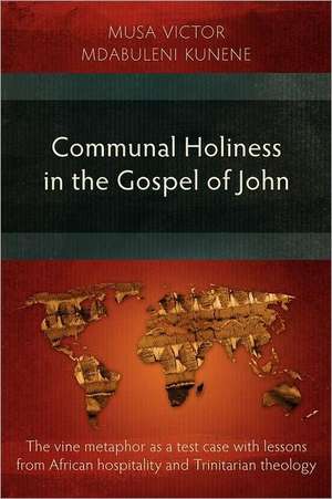 Communal Holiness in the Gospel of John de Musa Victor Mdabuleni Kunene