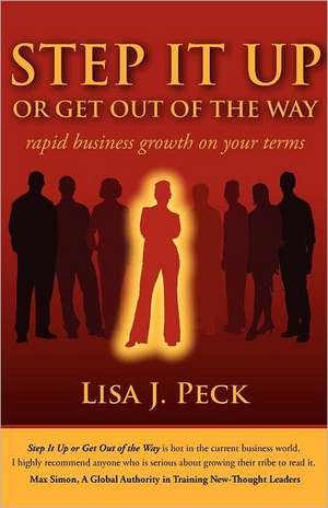 Step It Up or Get Out of the Way de Lisa J. Peck