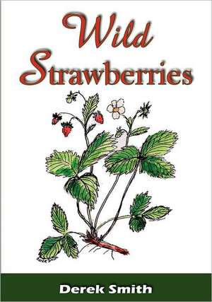 Wild Strawberries de Derek Smith