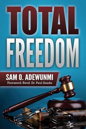 Adewunmi, S: TOTAL FREEDOM