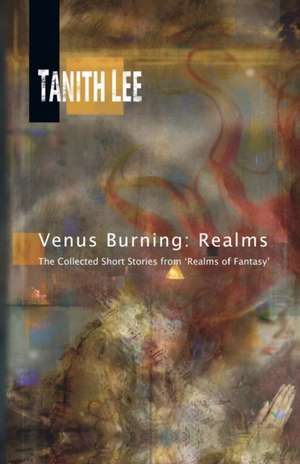 Venus Burning de Tanith Lee