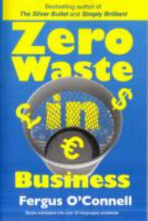 Zero Waste In Business de Fergus O'Connell