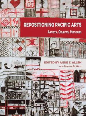 Repositioning Pacific Arts de Anne E. Allen