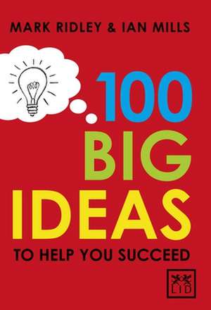 100 Big Ideas to Help You Succeed de Mark Ridley