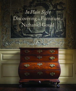 In Plain Sight: Discovering the Furniture of Nathaniel Gould de Kemble Widmer