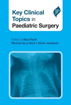 Key Clinical Topics in Paediatric Surgery de Max Pachl