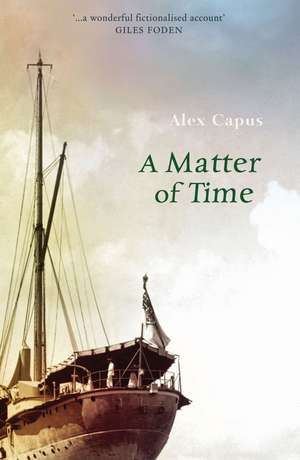 A Matter of Time de Alex Capus