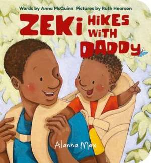 Zeki Hikes With Daddy de Anna Mcquinn
