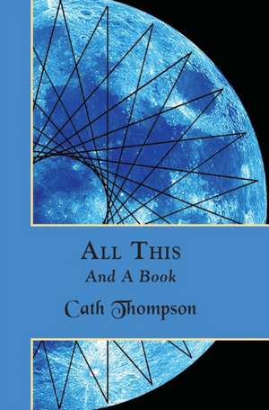 All This And A Book de Cath Thompson