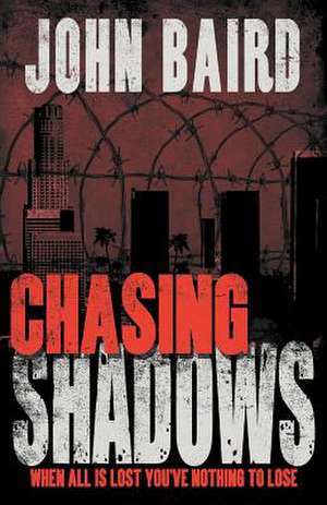 Chasing Shadows de John Baird