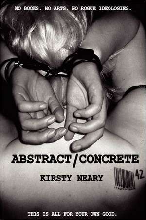 Abstract/Concrete de Kirsty Neary