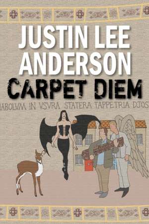 Carpet Diem de Justin Lee Anderson