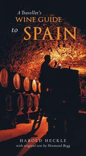 Begg, D: Traveller's Wine Guide to Spain de Desmond Begg