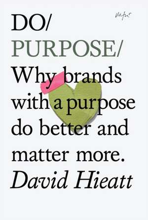 Do Purpose de David Hieatt