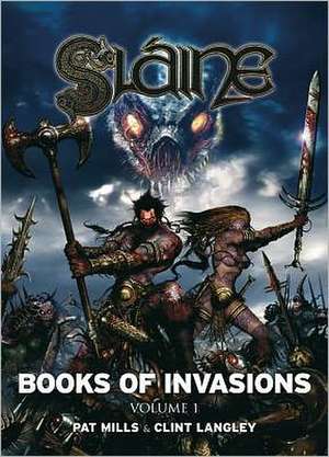 Slaine: Book of Invasions, Volume 1 de Pat Mills