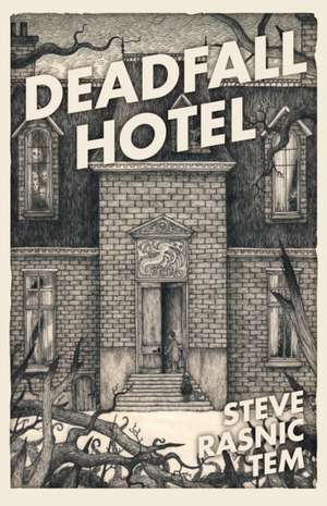 Deadfall Hotel de Steve Rasnic Tem