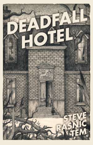 Tem, S: Deadfall Hotel