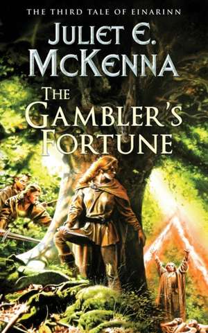 The Gambler's Fortune de Juliet E. Mckenna