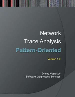 Pattern-Oriented Network Trace Analysis de Dmitry Vostokov