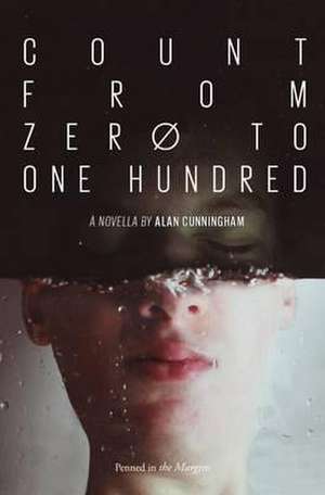 Count from Zero to One Hundred de Alan Cunningham