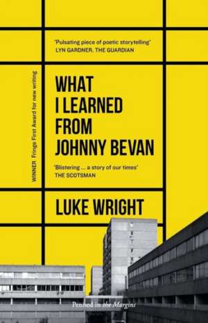 What I Learned from Johnny Bevan de LUKE WRIGHT