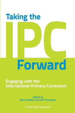 Taking the Ipc Forward de Mary Hayden