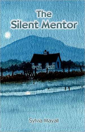 The Silent Mentor de Sylvia Mayall