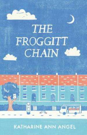 The Froggitt Chain de Katharine Ann Angel