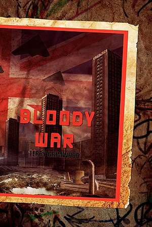 Bloody War (Paperback) de Terry Grimwood