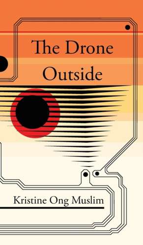 The Drone Outside de Kristine Ong Muslim