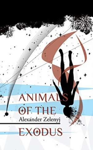 Animals of the Exodus de Alexander Zelenyj