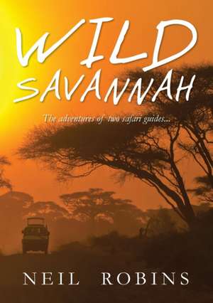 Wild Savannah de Neil Robins