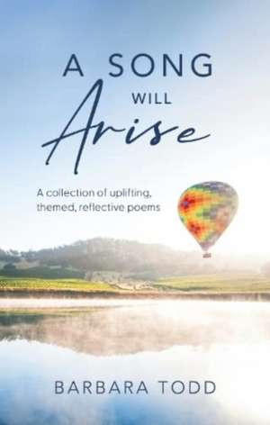 A Song Will Arise de Barbara Todd
