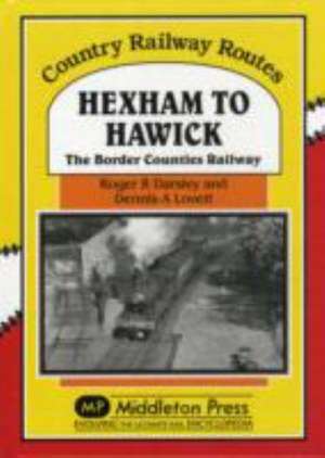 Lovett, D: Hexham to Hawick de Dennis Lovett