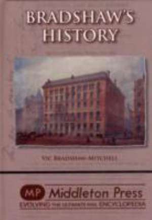 Bradshaw's History de Vic Bradshaw-Mitchell