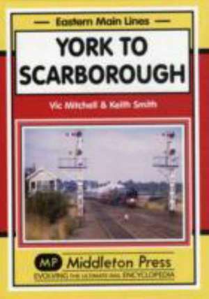 Mitchell, V: York to Scarborough de Keith Smith