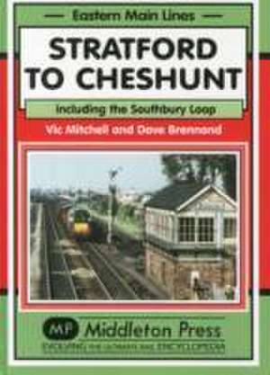 Brennand, D: Stratford to Cheshunt de Dave Brennand