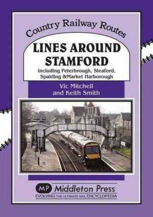 Lines Around Stamford de Vic Mitchell