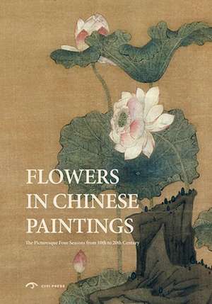 Flowers in Chinese Paintings de Roaring Lion Media