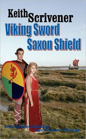 Viking Sword Saxon Shield de Keith Scrivener