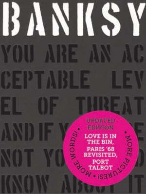 Banksy You Are an Acceptable Level of Threat and if You Were Not You Would Know About It de Patrick Potter