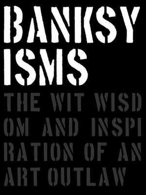 Banksyisms de Patrick Potter