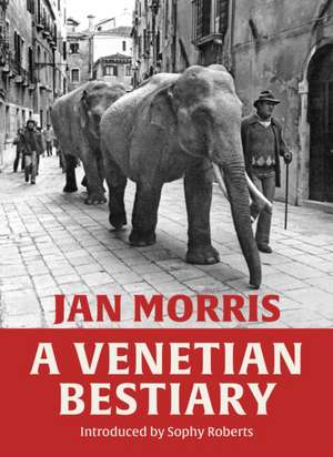 Morris, J: Venetian Bestiary