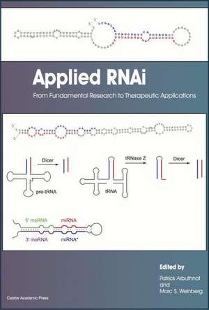 Applied Rnai: From Fundamental Research to Therapeutic Applications de Patrick Arbuthnot