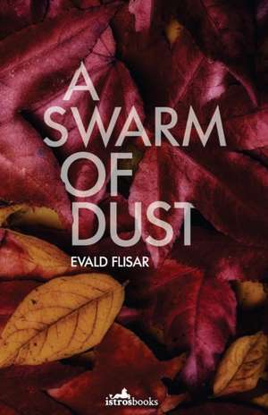 A Swarm of Dust de Evald Flisar