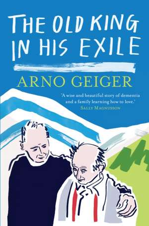 The Old King in His Exile de Arno Geiger