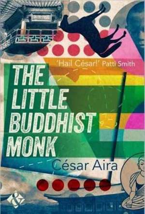 The Little Buddhist Monk de Cesar Aira