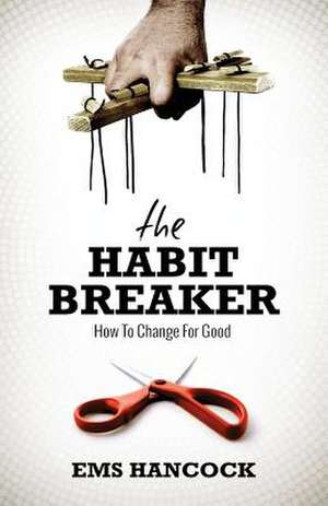 The Habit Breaker de Ems Hancock